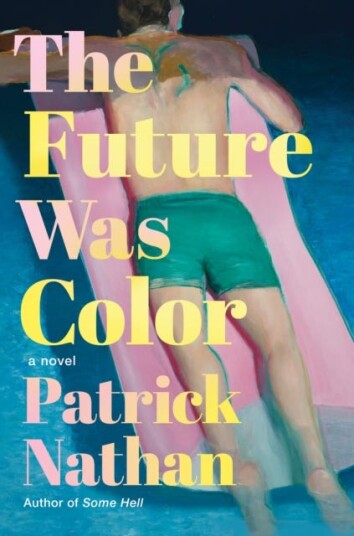 The Future Was Color A Novel