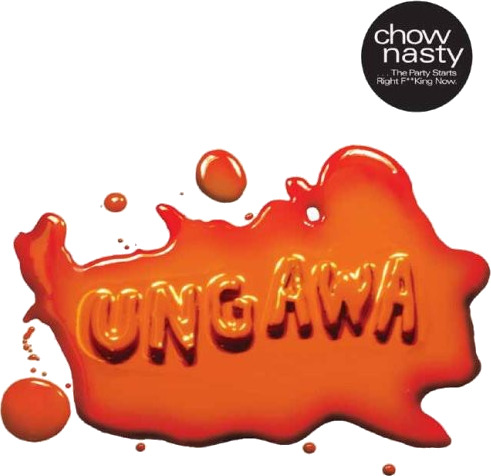 Chow Nasty Ungawa The Party Starts Right F**king Now Ep CD