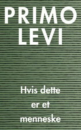 Hvis Dette Er Et Menneske Av Primo Levi
