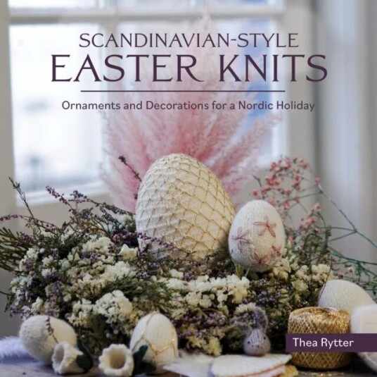 Scandinavian Style Easter Knits Av Thea Rytter
