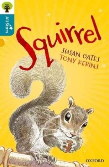 Oxford Reading Tree All Stars: Oxford Level 9 Squirrel Av Gates, Kerins, Sage Oxford Reading Tree All Stars: Oxford Level 9 Squirrel Av Gates, Kerins, Sage