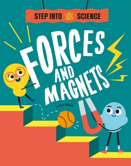 Step Into Science: Forces And Magnets Av Peter Riley