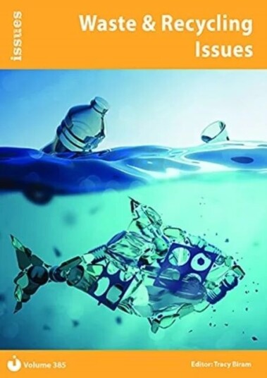 Waste & Recycling Issues Waste & Recycling Issues