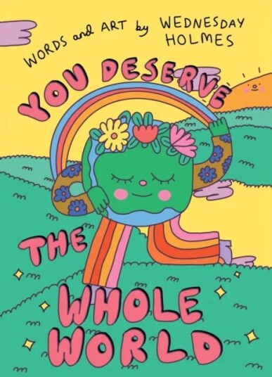 You Deserve The Whole World Av Wednesday Holmes