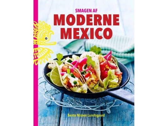 Smagen Af Moderne Mexico | Bente Nissen Lundsgaard | Språk: Dansk