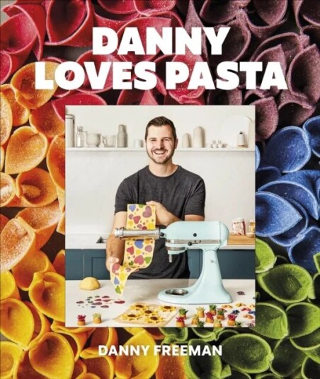 Danny Loves Pasta Av Author Danny Freeman Danny Loves Pasta Av Author Danny Freeman