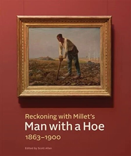 Reckoning With Millet'S "Man With A Hoe," 1863¿1900