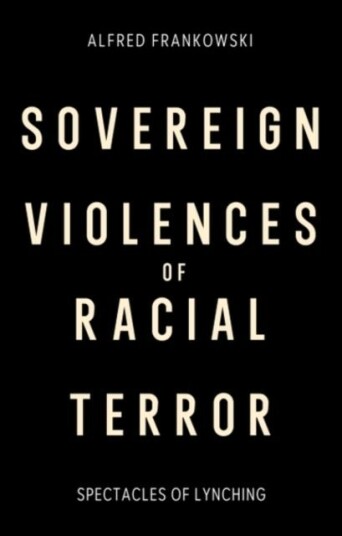 Sovereign Violences of Racial Terror