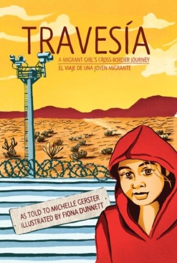 Travesia: A Migrant Girl'S Cross-Border Journey Av Michelle Gerster