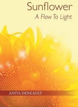 Sunflower A Flow To Light Av Anita Deneault Sunflower A Flow To Light Av Anita Deneault