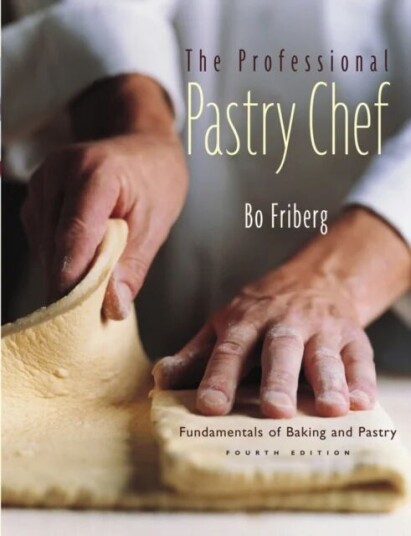 The Professional Pastry Chef – Fundamentals of Baking and Pastry 4e  Fundamentals of Baking and Pastry