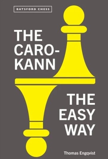 The Caro-Kann The Easy Way Av Thomas Engqvist