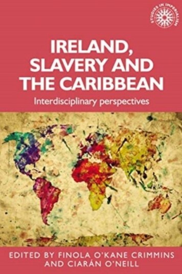 Ireland, Slavery and the Caribbean Ireland, Slavery and the Caribbean