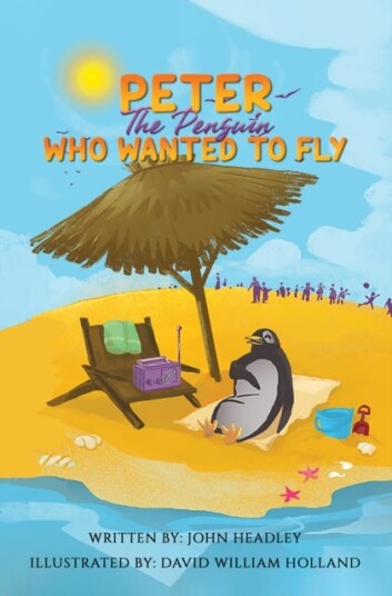 Peter The Penguin Who Wanted To Fly Av John Headley Peter The Penguin Who Wanted To Fly Av John Headley