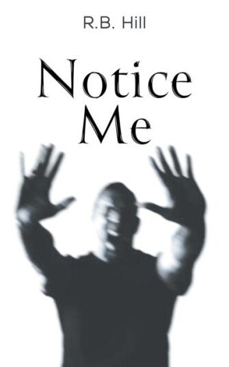 Notice Me Notice Me