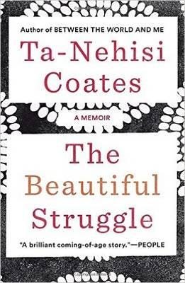 The Beautiful Struggle Av Ta-Nehisi Coates The Beautiful Struggle Av Ta-Nehisi Coates