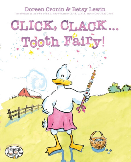 Click, Clack . . . Tooth Fairy! Click, Clack . . . Tooth Fairy!