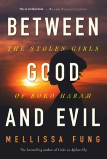 Between Good and Evil The Stolen Girls of Boko Haram