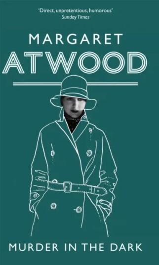 Murder In The Dark Av Margaret Atwood Murder In The Dark Av Margaret Atwood