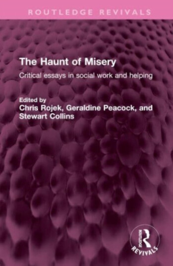 The Haunt of Misery Critical essays in social work and helping