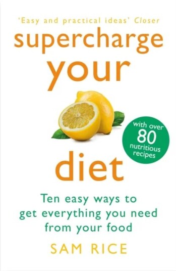 Supercharge Your Diet av Sam Rice Supercharge Your Diet av Sam Rice