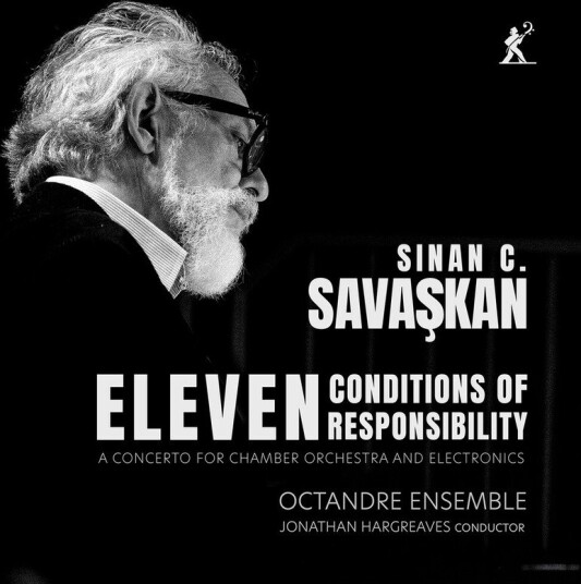 Octandre Ensemble, Jonathan Hargreaves, Sinan C. Savaskan Savaskan: Eleven Conditions of Responsibility CD