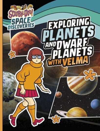 Exploring Planets and Dwarf Planets with Velma Exploring Planets and Dwarf Planets with Velma
