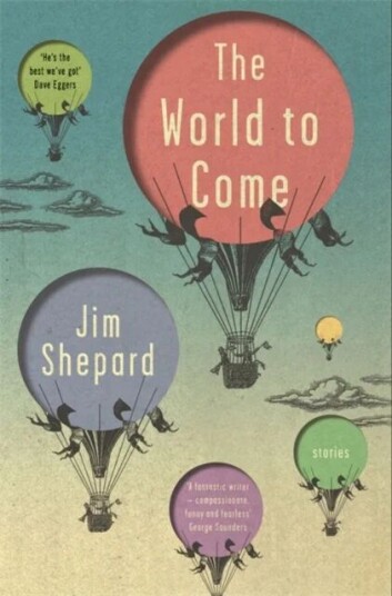 The World To Come Av Jim Shepard