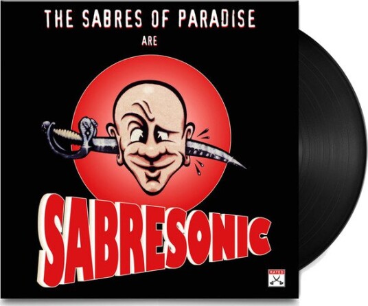 The Sabres Of Paradise Sabresonic Remastered Uk Vinyl The Sabres Of Paradise Sabresonic Remastered Uk Vinyl