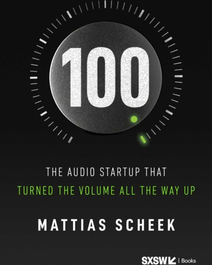 100  The Audio Startup That Turned the Volume All the Way Up