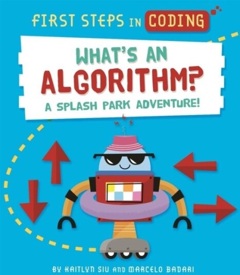First Steps In Coding: What'S An Algorithm? Av Kaitlyn Siu