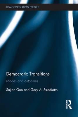 Democratic Transitions Modes and Outcomes