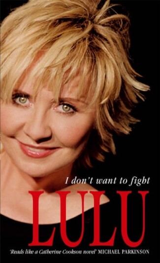 Lulu: I Don't Want To Fight Lulu: I Don't Want To Fight
