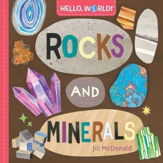 Hello, World! Rocks And Minerals Av Jill Mcdonald
