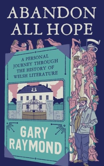 Abandon All Hope  A Personal Journey Through the History of Welsh Literature