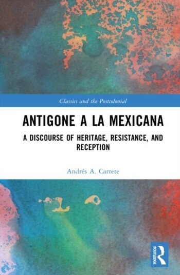 Antigone a la Mexicana Antigone a la Mexicana