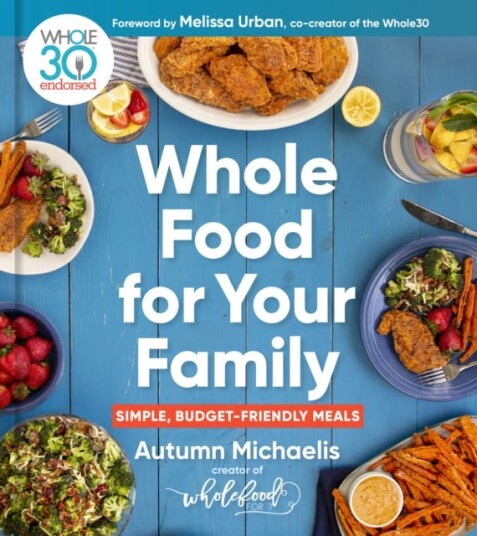 Whole Food For Your Family Av Autumn Michaelis
