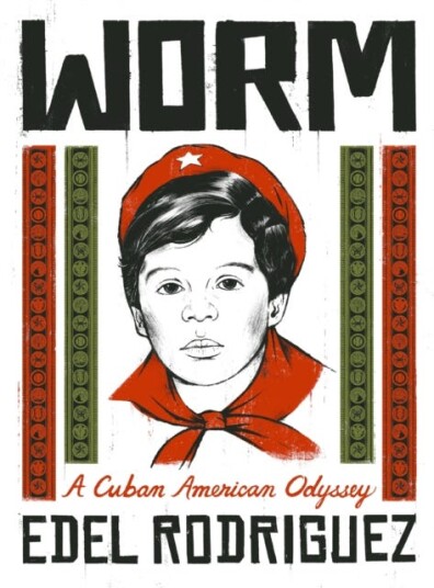 Worm  A Cuban American Odyssey