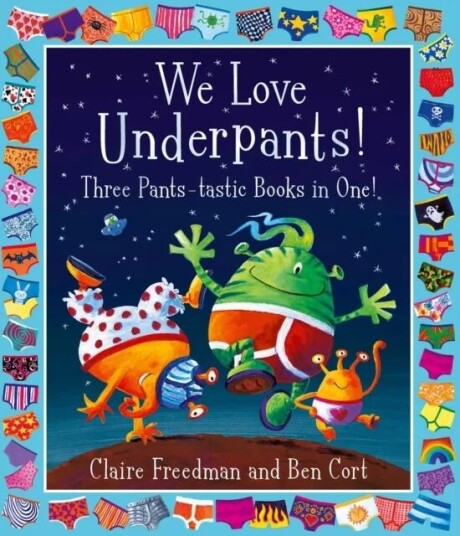We Love Underpants! Three Pants-Tastic Books In One! Av Claire Freedman