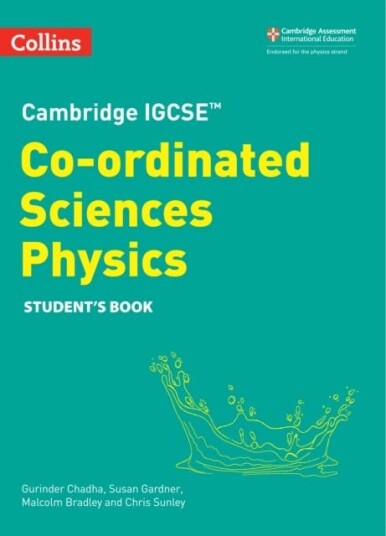 Cambridge IGCSE™ Coordinated Sciences Physics Student's Book