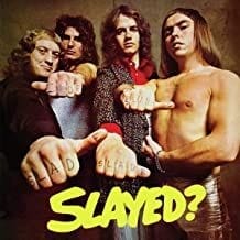 Slade Slayed? Deluxe Edition Slade Slayed? Deluxe Edition
