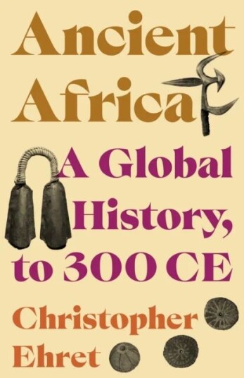 Ancient Africa Av Christopher Ehret