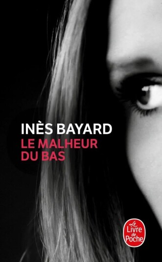 Le Malheur Du Bas Av Ines Bayard