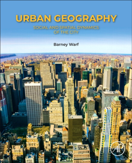 Urban Geography Social and Spatial Dynamics of the City Urban Geography Social and Spatial Dynamics of the City