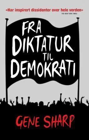 Fra Diktatur Til Demokrati Av Gene Sharp