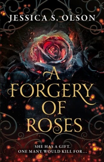 A Forgery Of Roses Av Jessica S. Olson