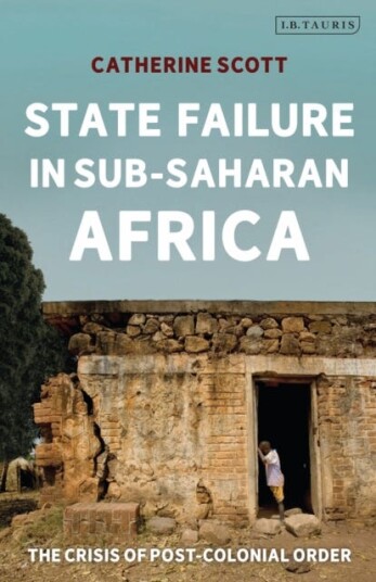 State Failure in SubSaharan Africa The Crisis of PostColonial Order