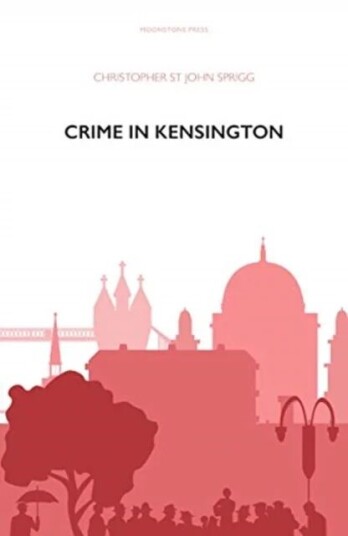 Crime In Kensington Av Christopher St John Sprigg