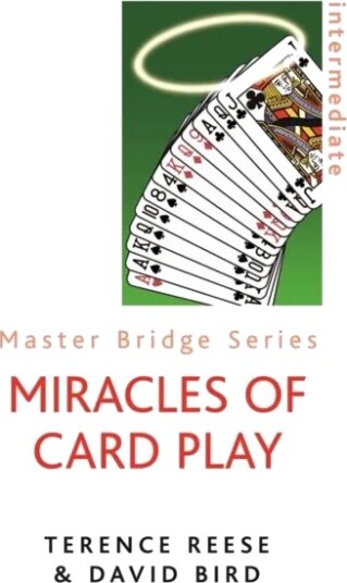 Miracles Of Card Play Av David Bird, Terence Reese Miracles Of Card Play Av David Bird, Terence Reese