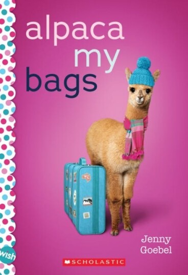 Alpaca My Bags: A Wish Novel Av Jenny Goebel